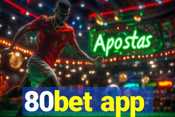 80bet app